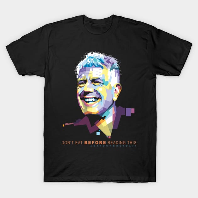 Anthony Bourdain Food Philosophy T-Shirt by GodeleineBesnard